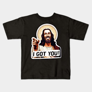I Got You Jesus Christ Kids T-Shirt
